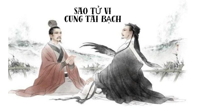 Luận Giải Chi Tiết Sao Tử Vi Cung Tài Bạch